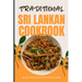 Traditional Sri Lankan Cookbook: 50 Authentic Recipes from Sri Lanka