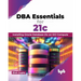DBA Essentials for 21c: Installing Oracle Database 21c on Oci Compute (English Edition)