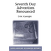 Seventh Day Adventism Renounced