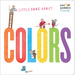 A Little Book about Colors (Leo Lionni's Friends)
