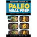 Paleo Meal Prep: Beginners Guide to Meal Prep 4-Weeks of Paleo Diet Recipes (28 Full Days of Paleo Meals)