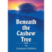 Beneath the Cashew Tree