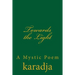 Towards the Light: A Mystic Poem
