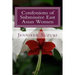 Confessions of Submissive East Asian Women: a philosophical novel on BDSM, interracial love, dominant White men and submissive east asian women relati