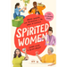 Spirited Women: Makers, Shakers, and Trailblazers in the World of Cocktails