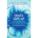 God's Gift of Science: Theological Presuppositions Underlying Exploration of the Natural World