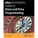 PHP/Architect's Guide to Date and Time Programming