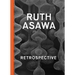 Ruth Asawa: Retrospective