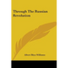 Through The Russian Revolution