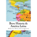Breve Historia de América Latina