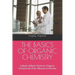 The Basics of Organic Chemistry: A Book of Basic Points on Organic Compounds from Alkanes to Amines