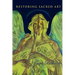 Restoring Sacred Art