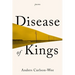 Disease of Kings: Poems