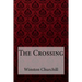 The Crossing Winston Churchill