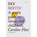 Do Birth: A Gentle Guide to Labour and Childbirth