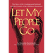 Let My People Go: The Story of the Underground Railroad and the Growth of the Abolition Movement