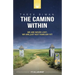 The Camino Within: We Are Never Lost; We Are Just Not Familiar Yet