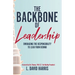 The Backbone of Leadership: Embracing the Responsibility to Lead from Behind