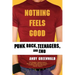 Nothing Feels Good: Punk Rock, Teenagers, and Emo