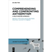 Comprehending and Confronting Antisemitism: A Multi-Faceted Approach