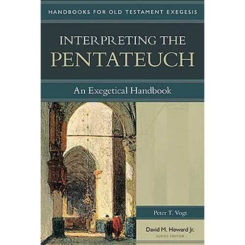 Interpreting the Pentateuch: An Exegetical Handbook
