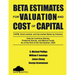 Beta Estimates for Valuation and Cost of Capital, As of the End of 2nd Quarter, 2020: Data for Common Stocks, Preferred Stocks, and Mutual Funds: CAPM
