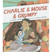 Charlie & Mouse & Grumpy
