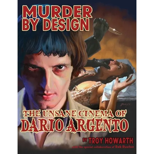 Murder by Design: The Unsane Cinema of Dario Argento