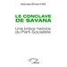 Le conclave de Savana: Une brève histoire du Parti Socialiste