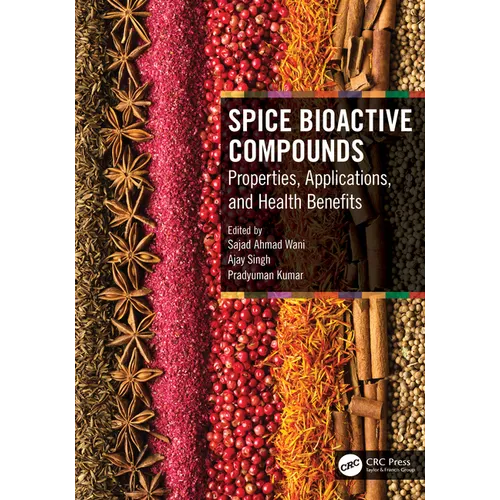 Spice Bioactive Compounds: Properties, Applications, and Health Benefits