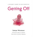 Getting Off: A Woman's Guide to Masturbation