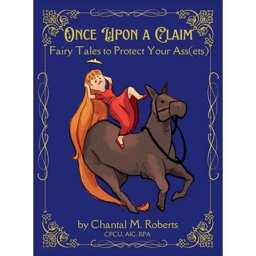 Once Upon A Claim: Fairy Tales to Protect Your Ass(ets)