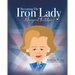 Becoming the Iron Lady Margaret Thatcher