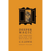 Deeper Magic: The Theology Behind the Writings of C.S. Lewis