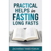Practical Helps in Fasting Long Fasts