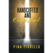 Handcuffed and Enlightened