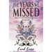 The Years We Missed