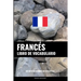 Libro de Vocabulario Francés: Un Método Basado en Estrategia