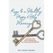 Keys to a Healthy, Happy & Holy Marriage: Unlock the Full Potential in Your Relationship