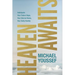 Heaven Awaits: Anticipate Your Future Hope, Your Eternal Home, Your Daily Reality