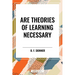 Are Theories of Learning Necessary