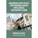 Arguments and Tactics for Personal Injury and Clinical Negligence Claims