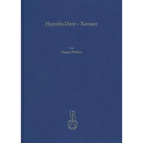 Hayoths Dzor - Xavasor: Ethnische, Okonomische Und Kulturelle Transformation Eines Landlichen Siedlungsgebietes in Der Ostlichen Turkei Seit Dem 19. J