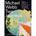 Michael Webb: Two Journeys