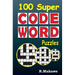 100 Super Codeword Puzzles