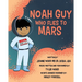 Noah Guy who Flies to Mars
