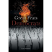 Great Feats by the Democrats: Slavery, Civil War, KKK, Poll Tax, Baby Chop Shop, The War on Poverty, Afghanistan and more