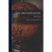 The Moonrakers; the Story of the Clipper Ship Men