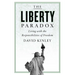 The Liberty Paradox: Living with the Responsibilities of Freedom