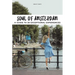 Soul of Amsterdam: A Guide to 30 Best Experiences